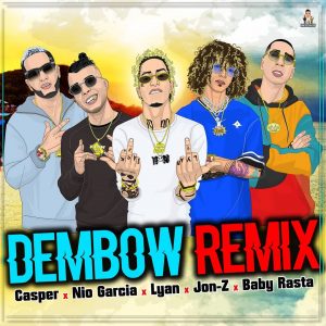 Lyan Ft. Casper Magico, Nio Garcia, Lyan, Jon Z, Baby Rasta – Dembow (Remix)